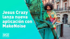 Jesus Crazy lanza nueva aplicación con MakeNoise